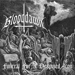 Blooddawn (UK) : Funeral (For a Despised Icon)